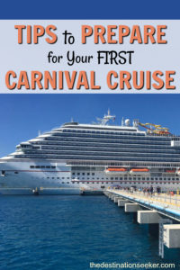 Tips to prepare for a Carnival cruise.